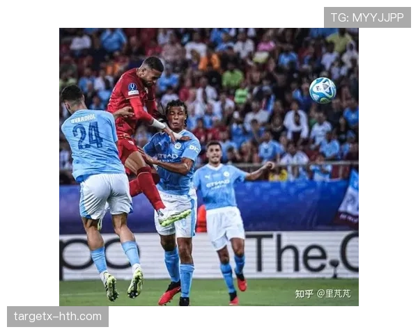 塞维利亚欧洲超级杯强势夺冠，状态回暖引关注